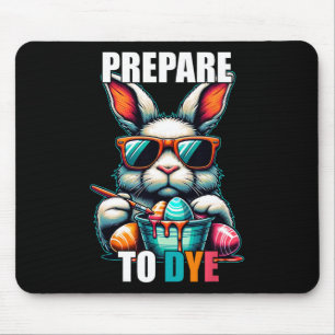 Prepare To Dye Funny Easter Sunday Egg Hunting Wom Mouse Mat