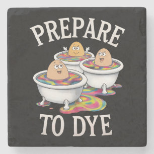 Prepare To Dye Funny Egg Hunting Easter Sunday Stone Coaster