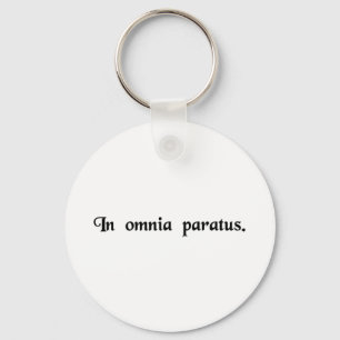 Prepared for all things. key ring