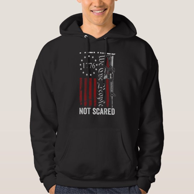 Prepared Not Scared  2nd Amendment Ar15 Rifle Pro  Hoodie (Front)