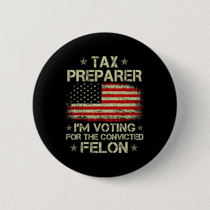 Preparer I'm Voting For The Convicted Felon Funny 6 Cm Round Badge