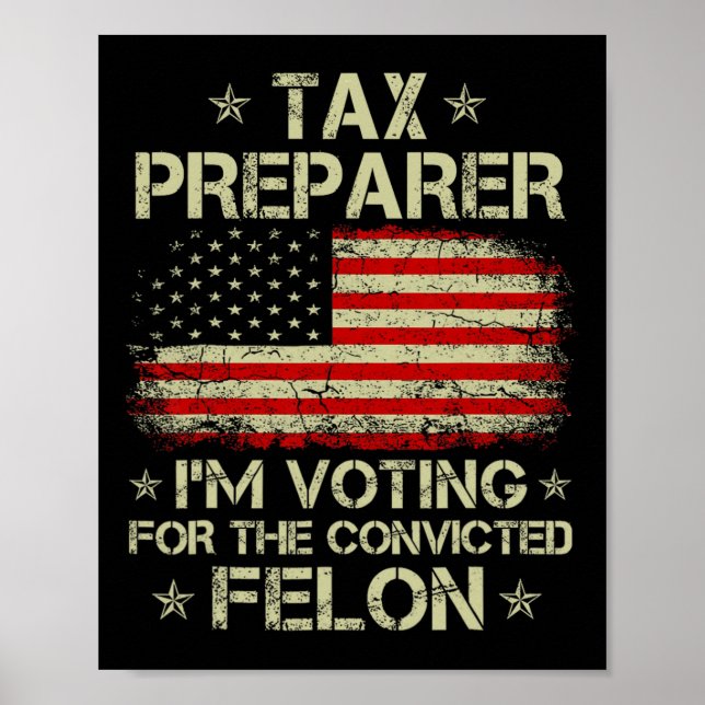 Preparer I'm Voting For The Convicted Felon Funny  Poster (Front)