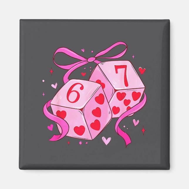 Preppy 67 Valentine Six Seven Dice 6 7 Men Women K Magnet (Front)