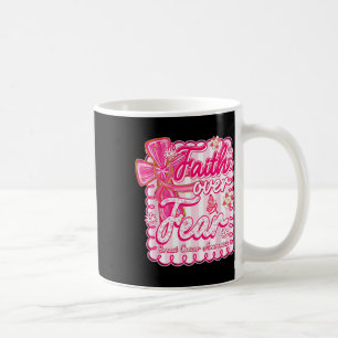 Preppy Breast Cancer Faith Over Fear Coquette Pink Coffee Mug