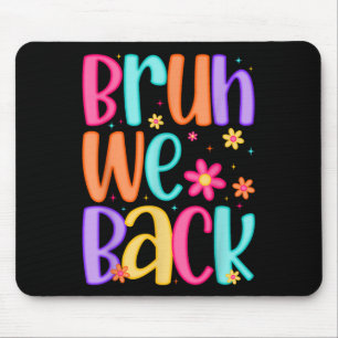 Preppy Bruh We Back Funny Teacher Back To School W Mouse Mat