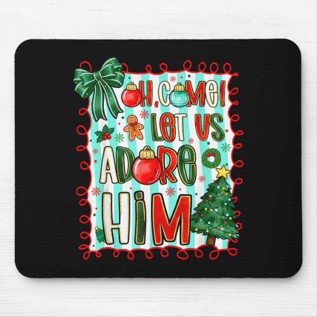 Preppy Christian Oh Come Let Us Adore Him Christma Mouse Mat (Front)