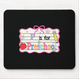 Preppy Coquette Bow P Is For Preschool Back To Sch Mouse Mat