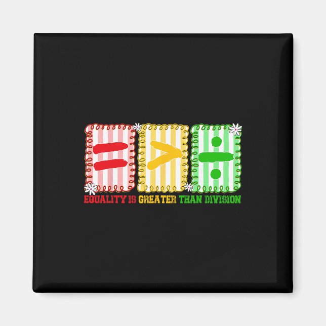 Preppy Equality Is Greater Than Division Math Blac Magnet (Front)