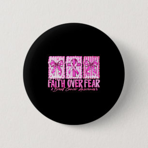 Preppy Faith Over Fear Breast Cancer Bow Warrior C 6 Cm Round Badge