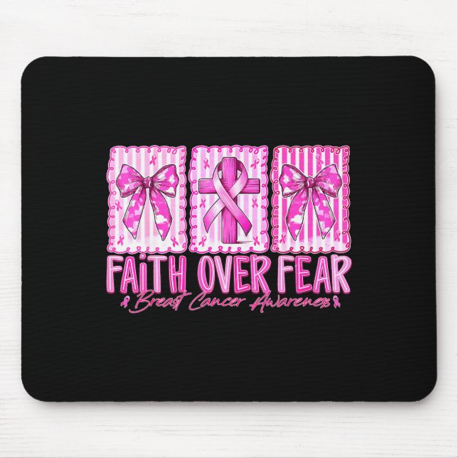 Preppy Faith Over Fear Breast Cancer Bow Warrior C Mouse Mat (Front)