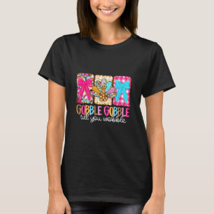 Preppy Gobble Till You Wobble Turkey Coquette Than T-Shirt