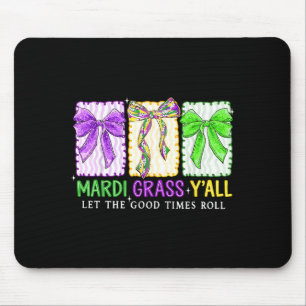 Preppy Mardi Gras Yall Let The Good Times Roll Wom Mouse Mat