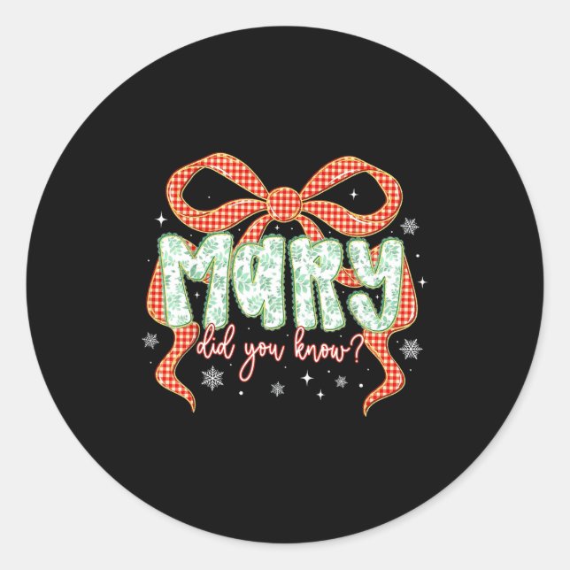 Preppy Mary Did You Know Christian Christmas Desig Classic Round Sticker (Front)