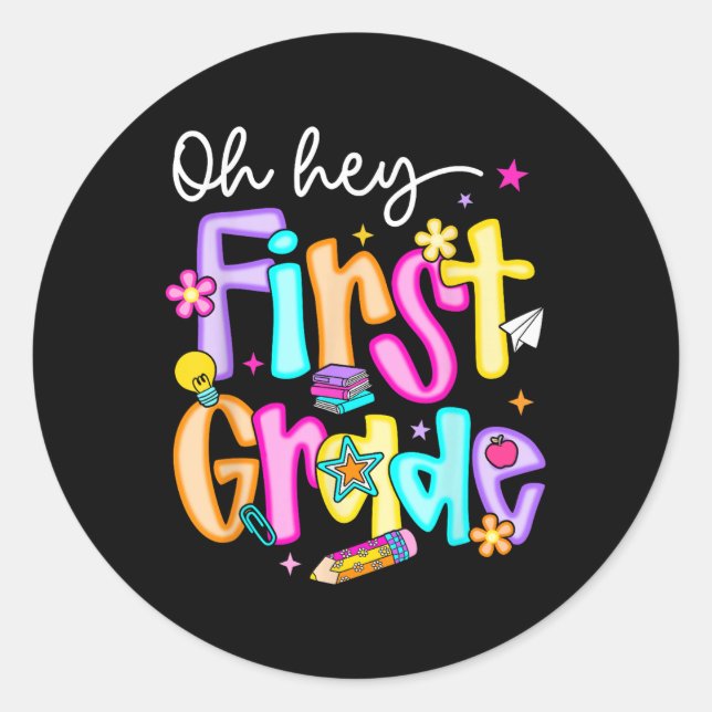 Preppy Oh Hey 1st Grade Back To School Teachers St Classic Round Sticker (Front)