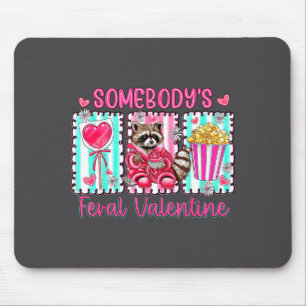 Preppy Somebody's Feral Valentine Raccoon Valentin Mouse Mat