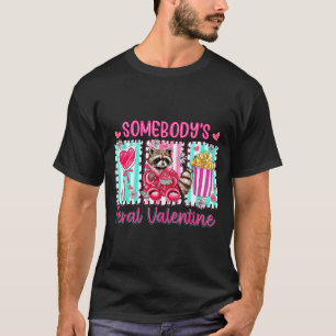 Preppy Somebody's Feral Valentine Raccoon Valentin T-Shirt