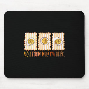 Preppy Thanksgiving You Know Why I'm Here Deviled Mouse Mat