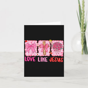 Preppy Valentine Christian Love Like Jesus Men Wom Card