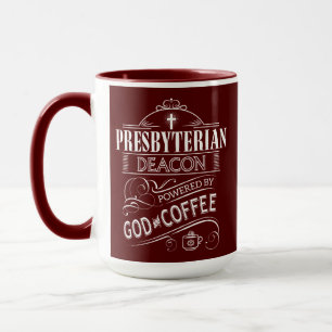 Presbyterian Deacon, powered by God and Coffee Mug