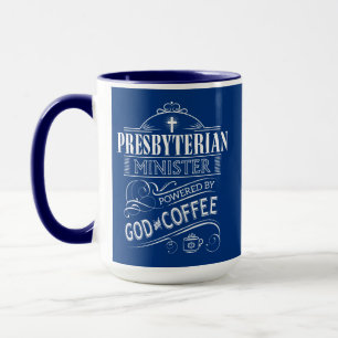 Presbyterian Minister, powered by God and Coffee Mug