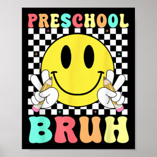 Preschool Bruh Teacher Kids Retro Smile Face Back Poster