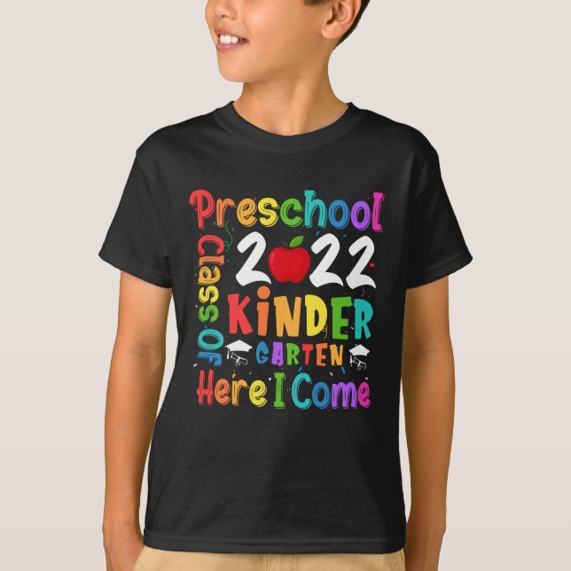 Preschool Class of 2022 Kindergarten Here I Come T-Shirt (Front)