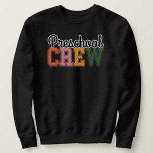 Preschool Crew Cute Sweatshirt