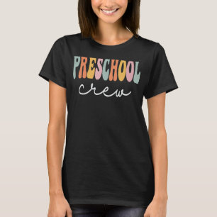 Preschool Crew Retro Groovy Women Happy First Day T-Shirt