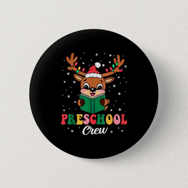 Preschool Crew Xmas Funny Reindeer Teacher Student 6 Cm Round Badge (Front)