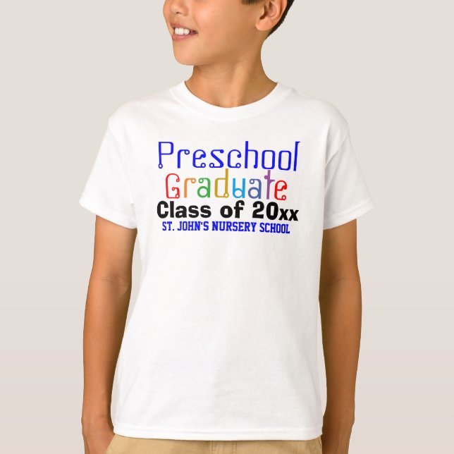 Preschool Graduate Class of Year School Name T-Shirt (Front)