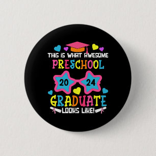 Preschool Graduate Looks Like Cl 2024 Graduation 6 Cm Round Badge
