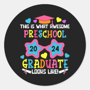 Preschool Graduate Looks Like Cl 2024 Graduation  Classic Round Sticker