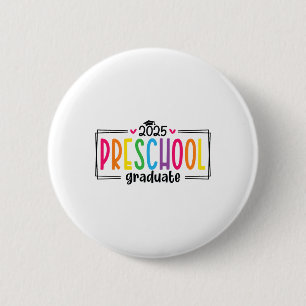 Preschool Graduation 2025 Graduate Grad Last Day O 6 Cm Round Badge