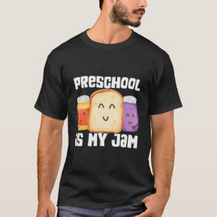 Preschool Is Jam Peanut Butter And Jelly Teacher T-Shirt