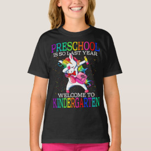 Preschool Is So Last Year Welcome To Kindergarten T-Shirt