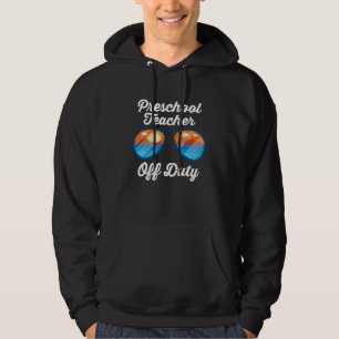 Preschool kindergarten educator off duty teacher hoodie