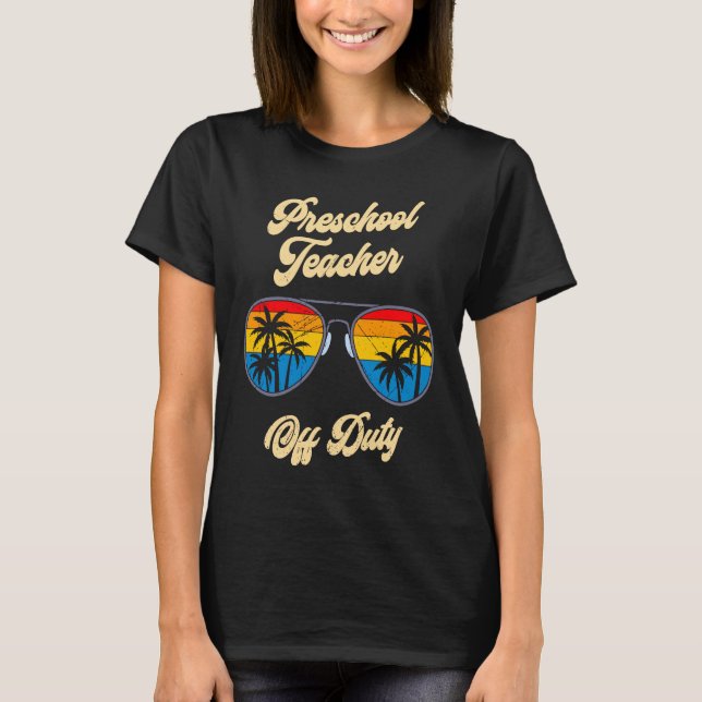 Preschool kindergarten educator off duty teacher   T-Shirt (Front)