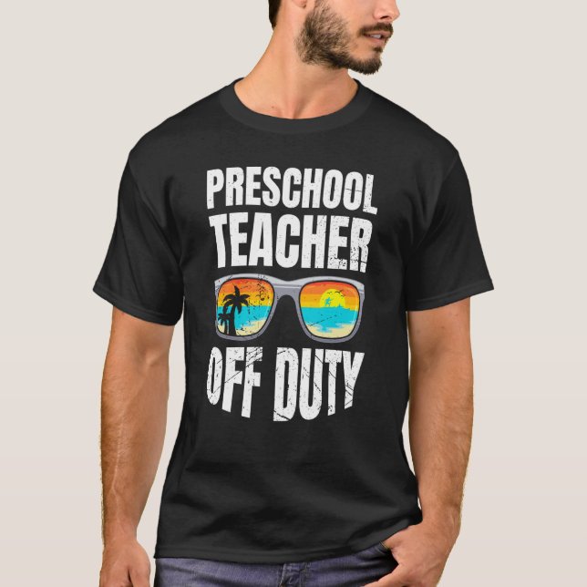 Preschool kindergarten educator off duty teacher   T-Shirt (Front)