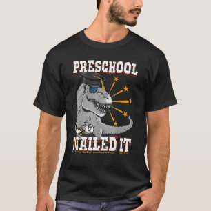 Preschool Nailed It Rex Dinosaur Graduated Dino Di T-Shirt