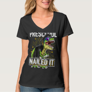 Preschool Nailed It Rex Dinosaur Graduation Cap Go T-Shirt