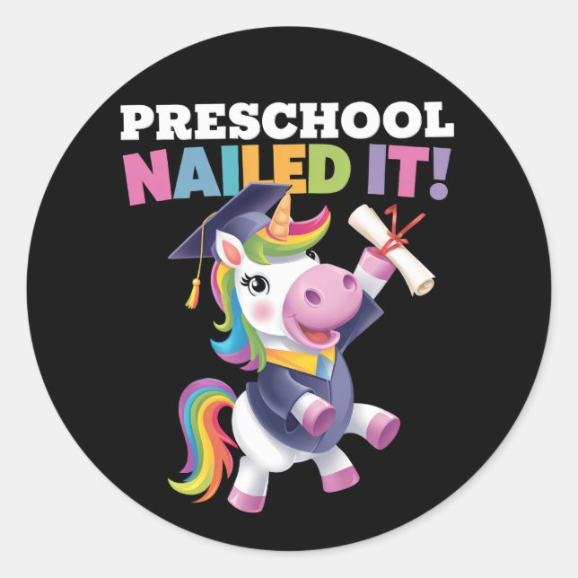 Preschool Nailed It Unicorn Graduation Cap Classic Round Sticker (Front)