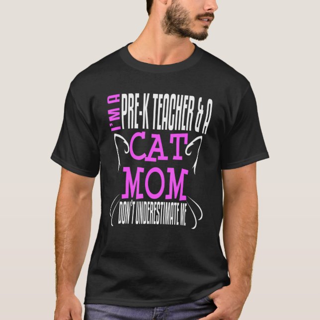Preschool Pre K Teacher Nursery School Cat Mom Own T-Shirt (Front)