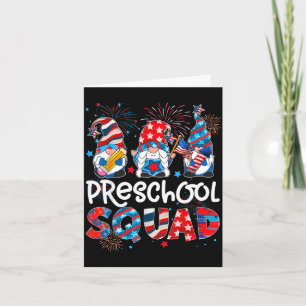 Preschool squad gnome 4th of july funny teacher card