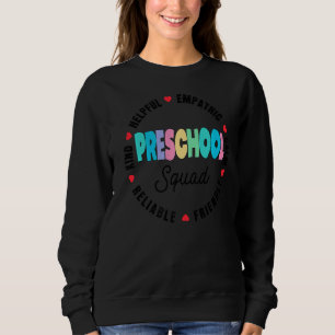 Preschool Squad Teacher Back To School Daycare App Sweatshirt