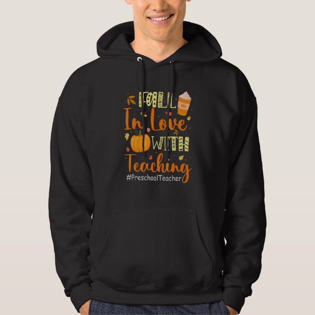 Preschool Teacher Fall In Love With Teaching Autum Hoodie (Front)
