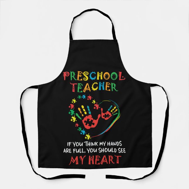 Preschool Teacher If You Think My Hands Are Full Apron (Front)