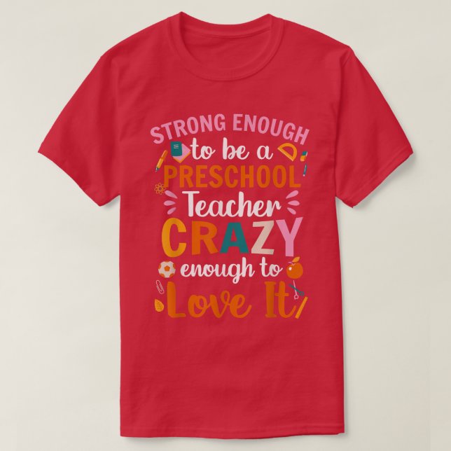 Preschool Teacher Nursery PreK Instructors Prescho T-Shirt (Design Front)