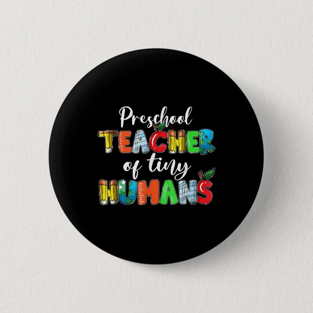 Preschool Teacher Of Tiny Humans Back To School Te 6 Cm Round Badge (Front)