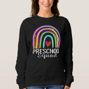 Preschool Teachers Rainbow Back To School Preschoo Sweatshirt