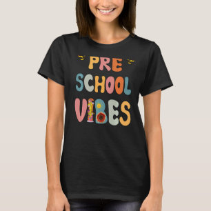 Preschool Vibes Cool Esl Teacher Cute Preschool Te T-Shirt